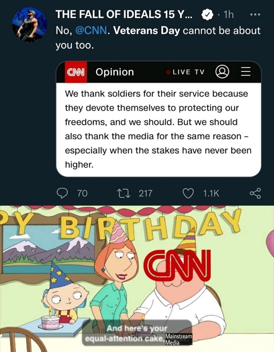 THE FALL OF IDEALS 15 Y 1h No Veterans Day cannot be about you too Opinion wetv We thank soldiers for their service because they devote themselves to protecting our freedoms and we should But we should also thank the media for the same reason especially when the stakes have never been higher