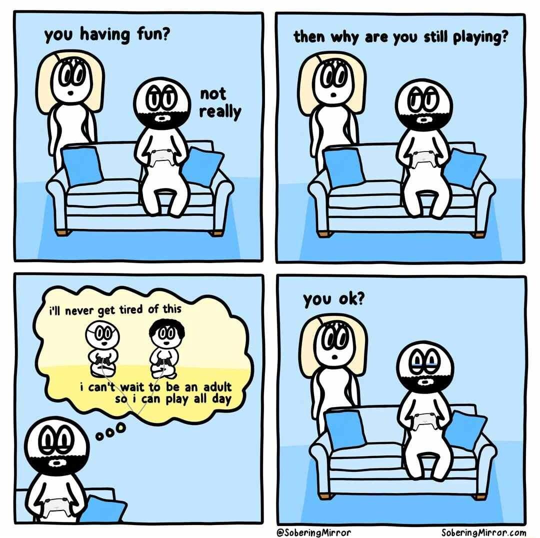 you having fun then why are you still playing
