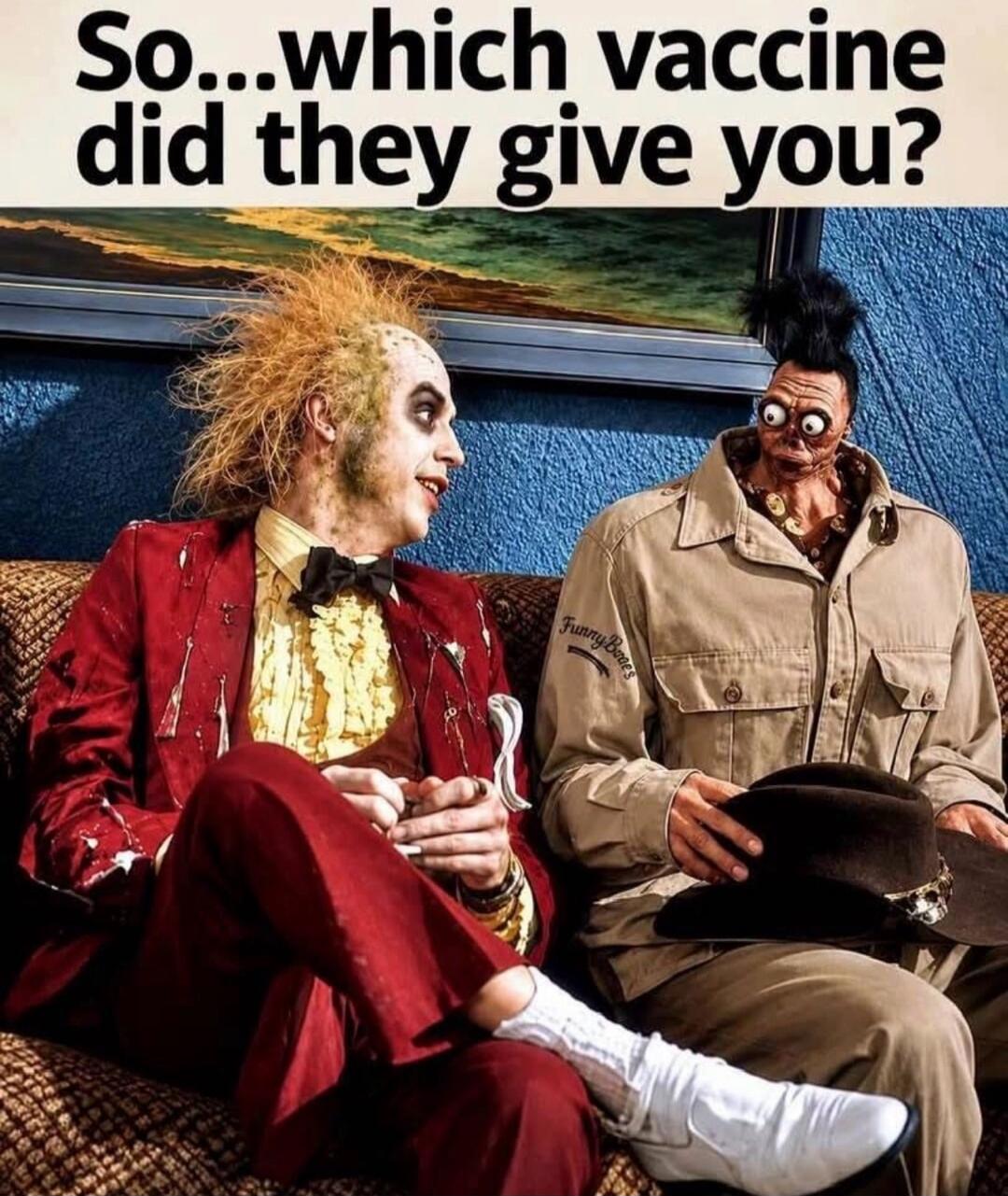 So... which vaccine did they give you?