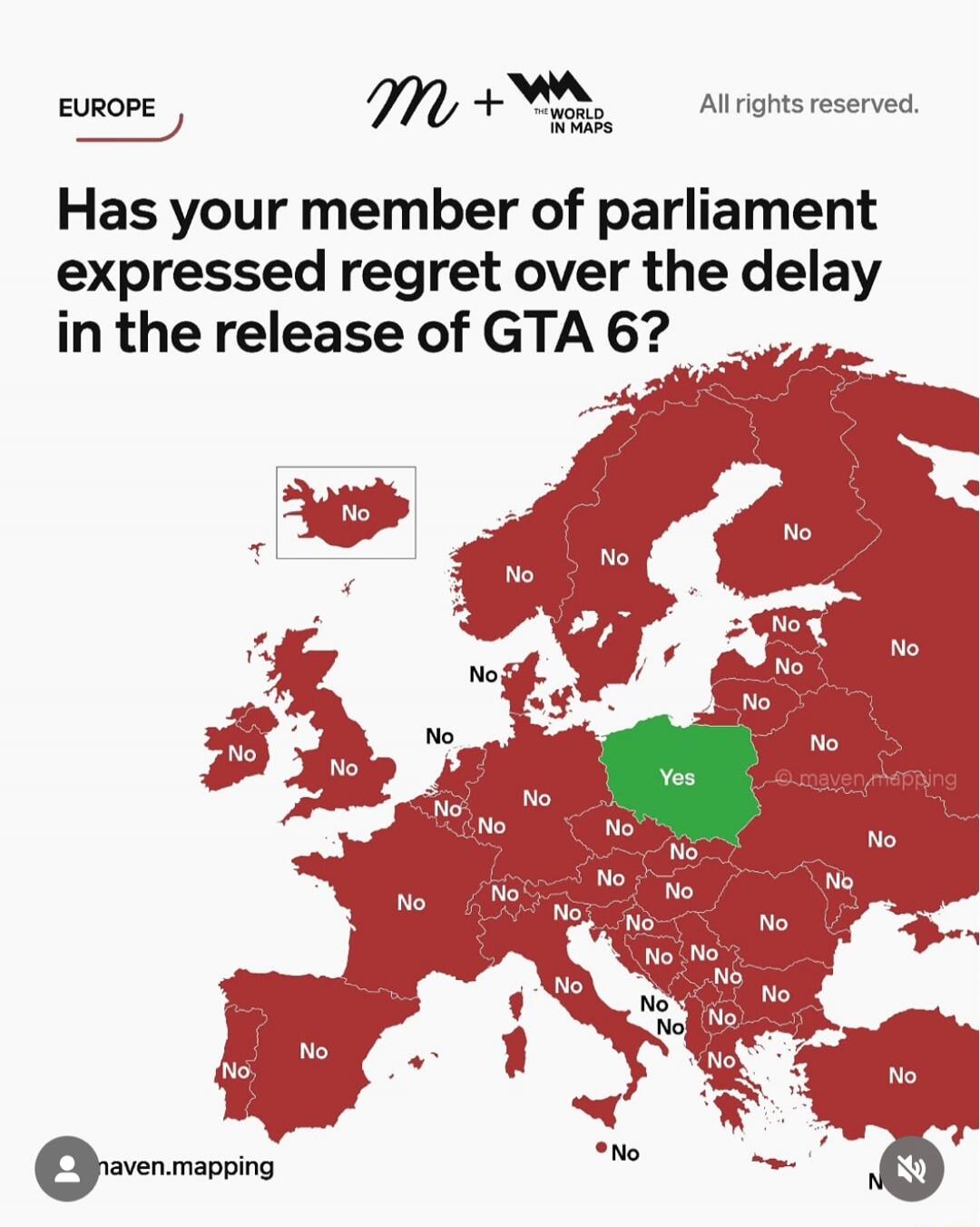 EUROPE m + WORLD IN MAPS All rights reserved. Has your member of parliament expressed regret over the delay in the release of GTA 6?