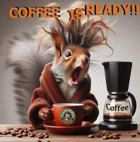 COFFEE IS READY!!