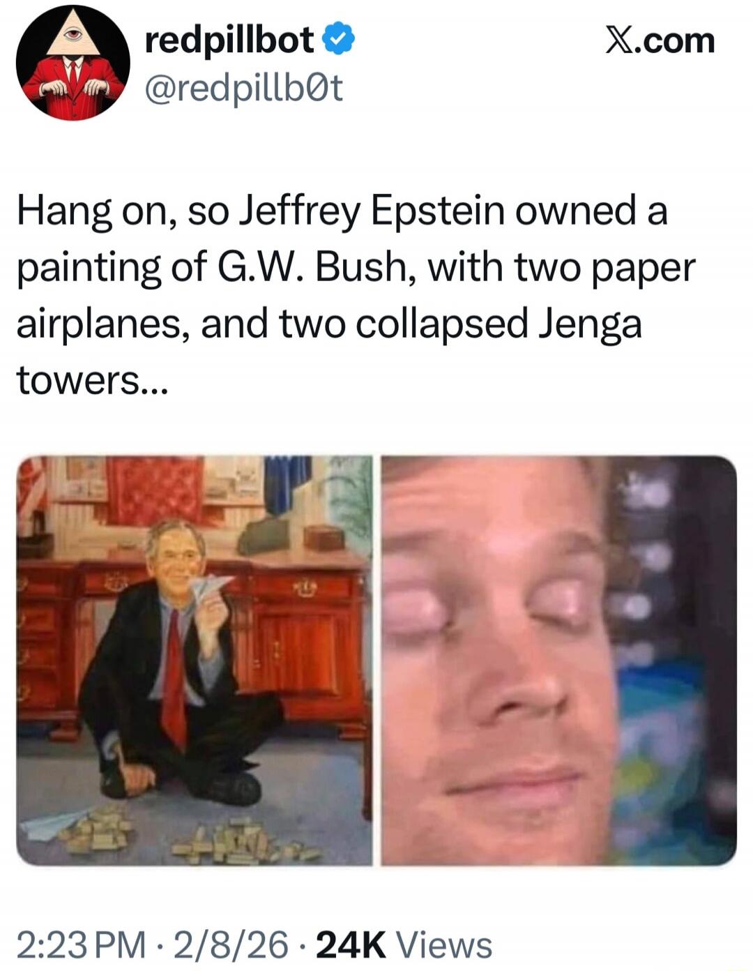 Hang on, so Jeffrey Epstein owned a painting of G.W. Bush, with two paper airplanes, and two collapsed Jenga towers...