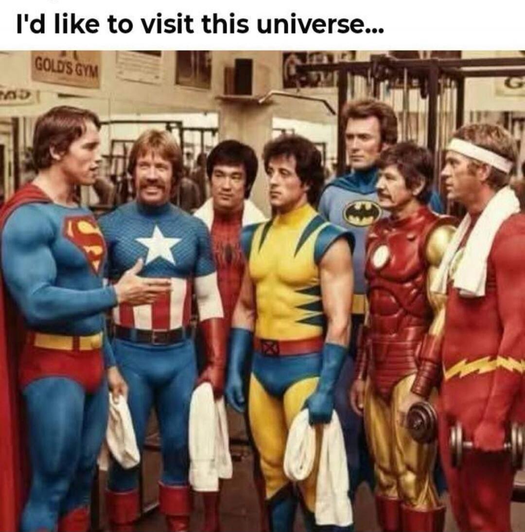 I'd like to visit this universe... GOLD'S GYM