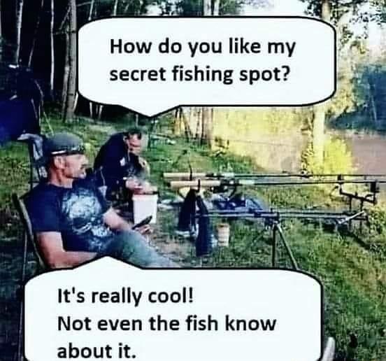 How do you like my secret fishing spot Its really cool Not even the fish know about it
