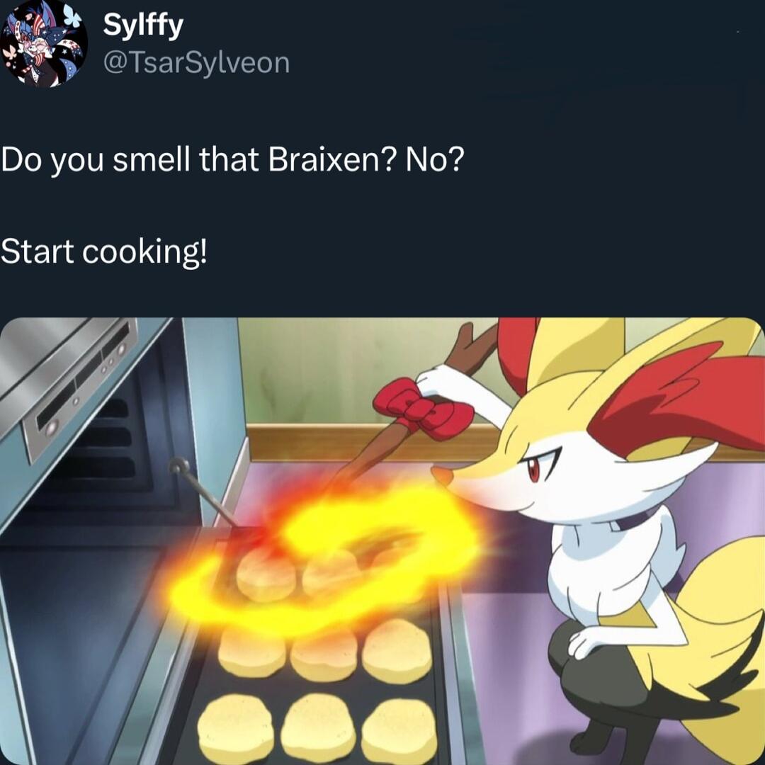 M sylffy TsarSylveon Do you smell that Braixen No Start cooking