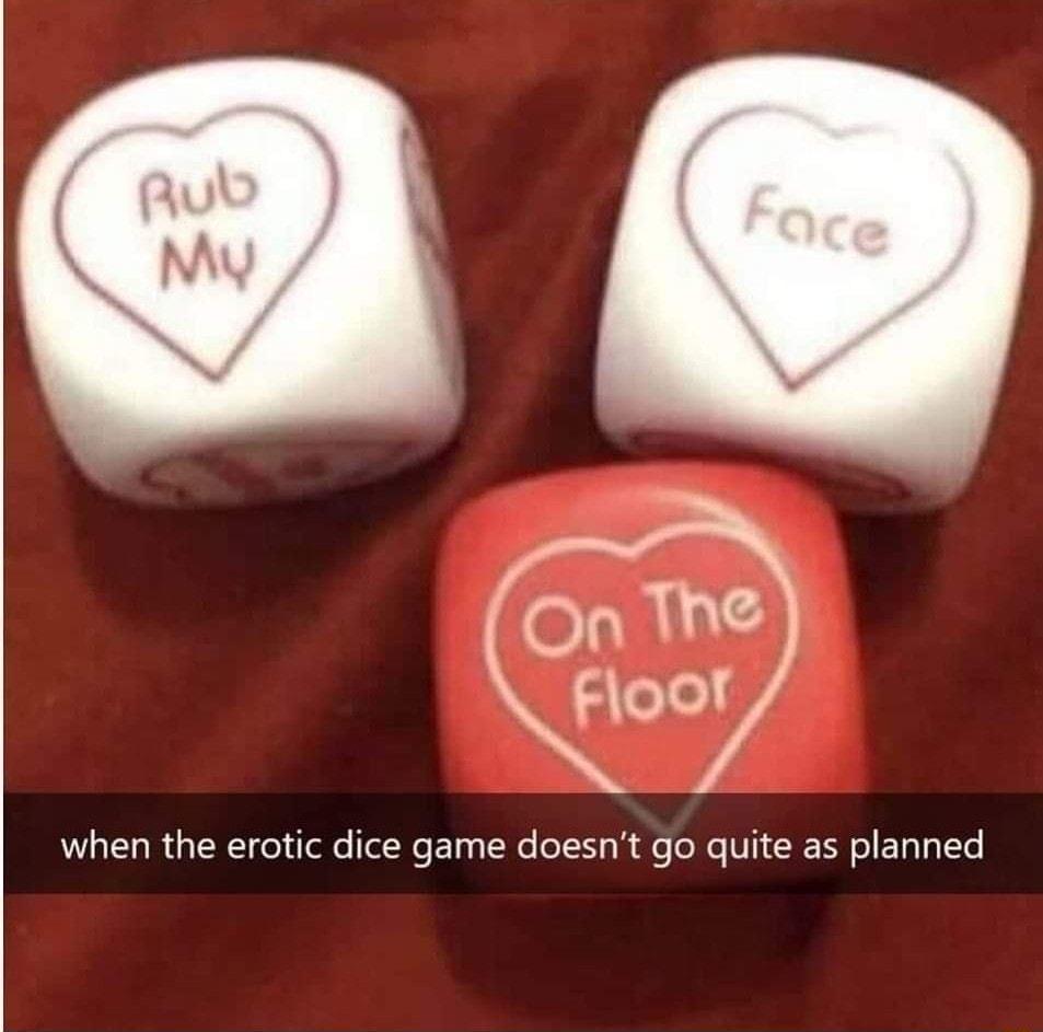 On The floor when the erotic dice game doesnt go quite as planned