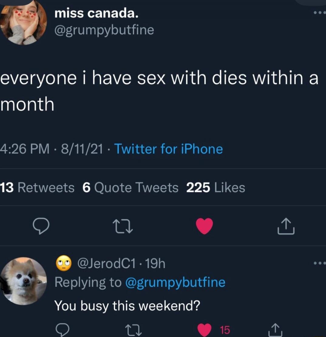 everyone i have sex with dies within a month