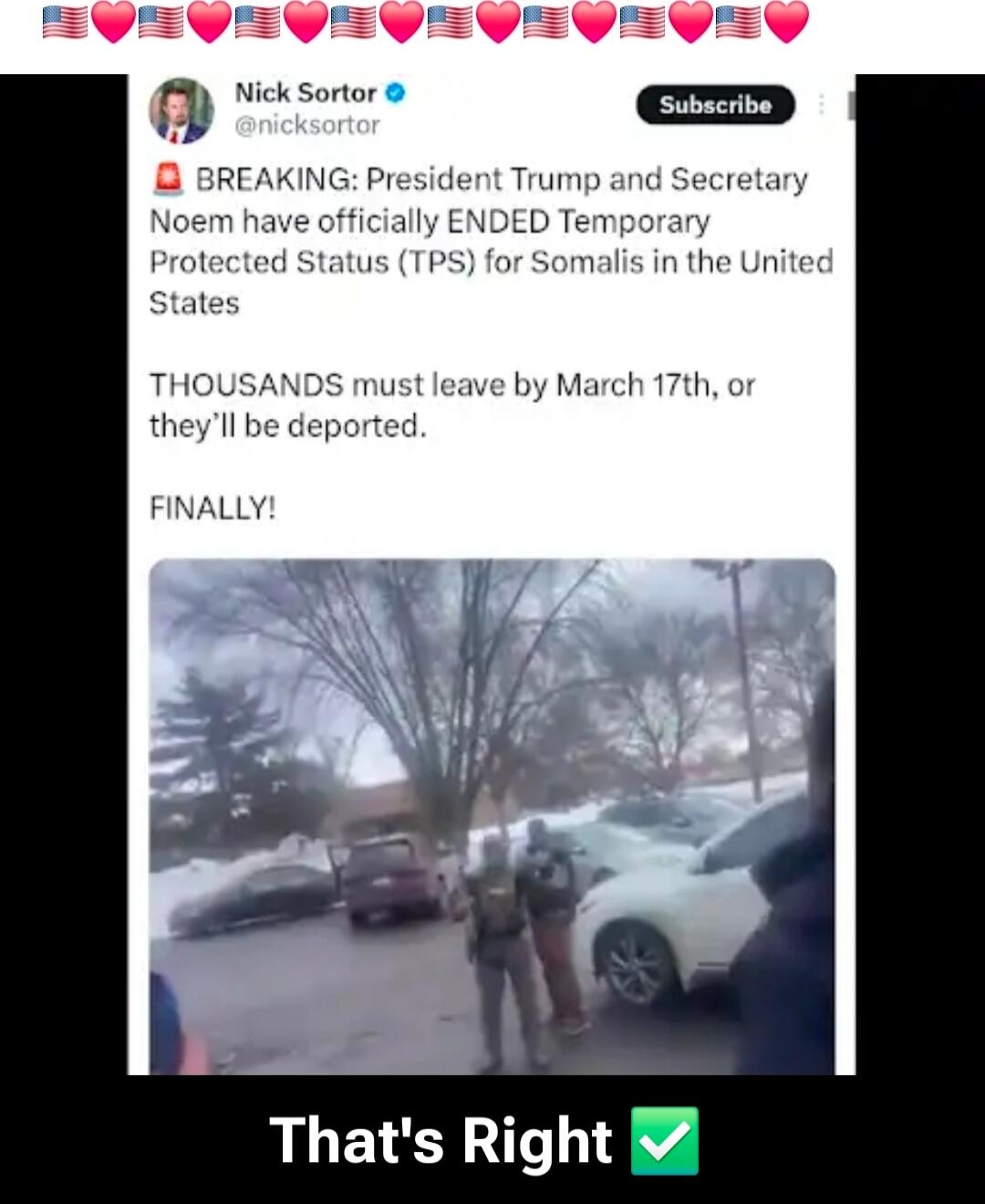 BREAKING: President Trump and Secretary Noem have officially ENDED Temporary Protected Status (TPS) for Somalis in the United States

THOUSANDS must leave by March 17th, or they’ll be deported.

FINALLY!
