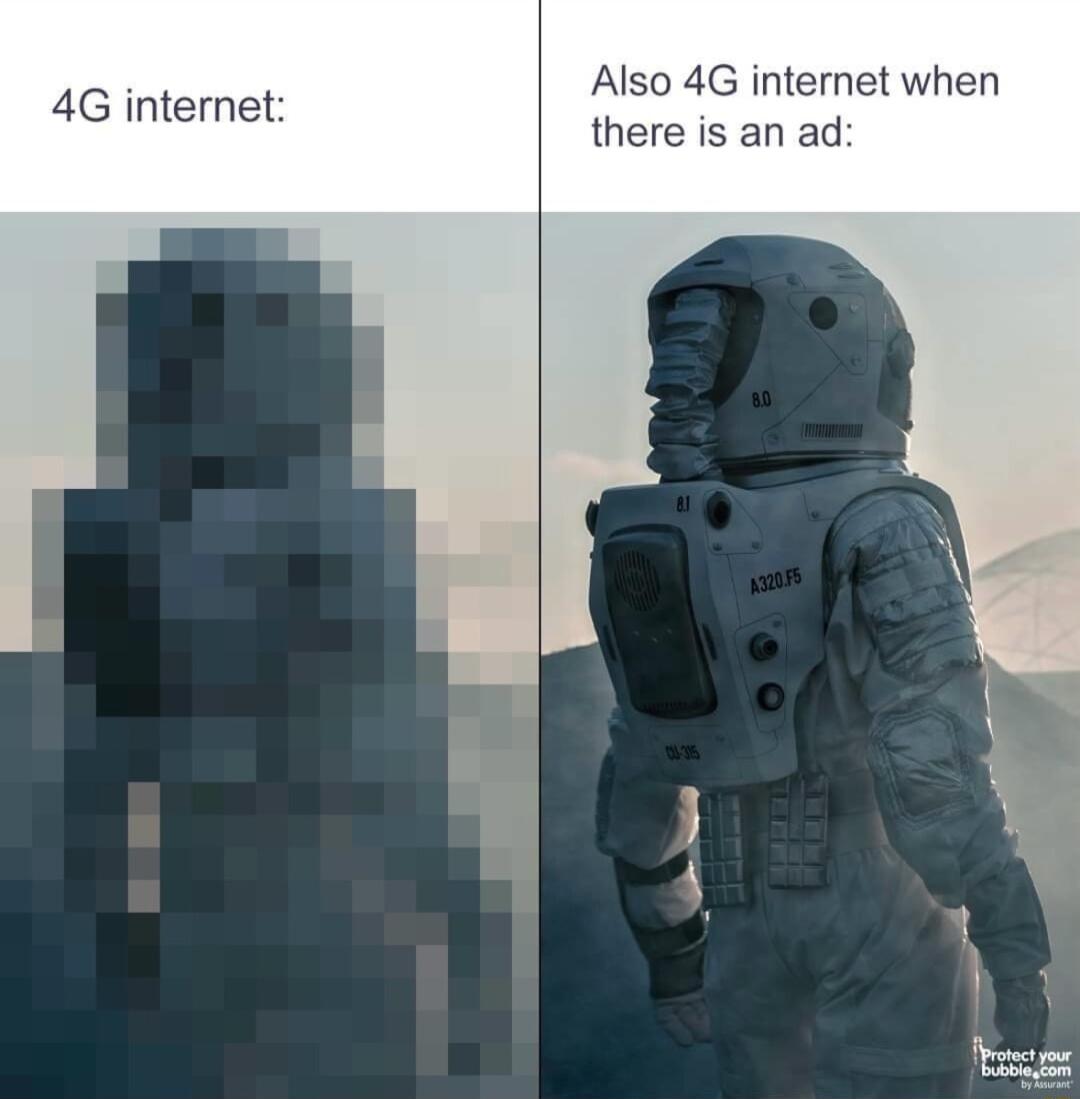 Also 4G internet when there is an ad 4G internet