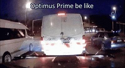 MOptimus Prime be like