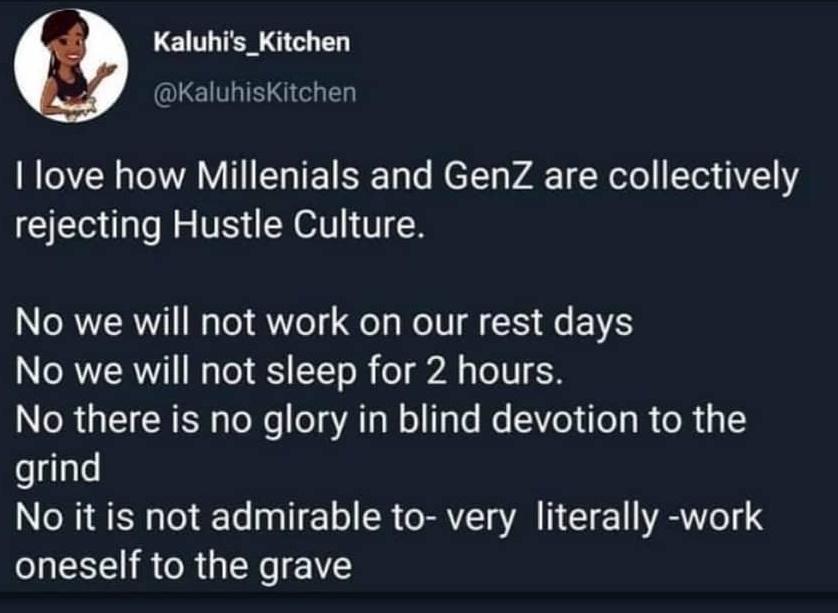 LETH TR G El LEUTHIE L I OZN o To 1WAV L1 STa TE 1ETa o W e TTa VA 1 oTo Ted 17510 rejecting Hustle Culture N oRVERVY1 Wolo o Hola NIV A S e VS N ToRVZR1 o o 1To 1 o 2 g To U ol g T R EH s To W o A Ta W o T le e 1o e y R R 1 grind No it is not admirable to very literally work oneself to the grave