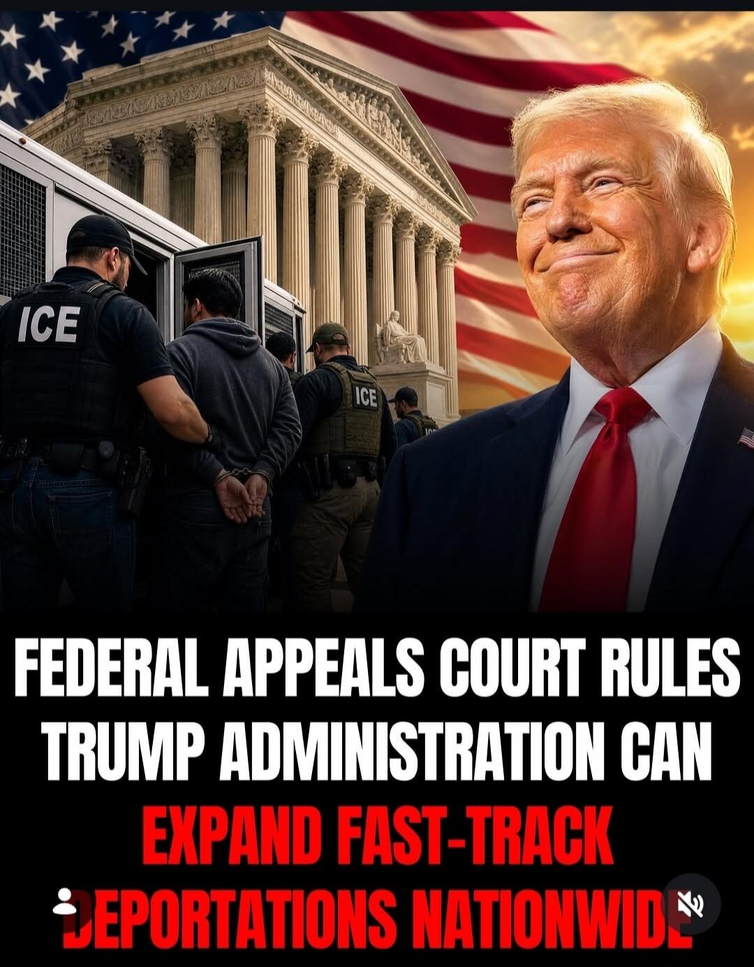 FEDERAL APPEALS COURT RULES TRUMP ADMINISTRATION CAN EXPAND FAST-TRACK DEPORTATIONS NATIONWIDE