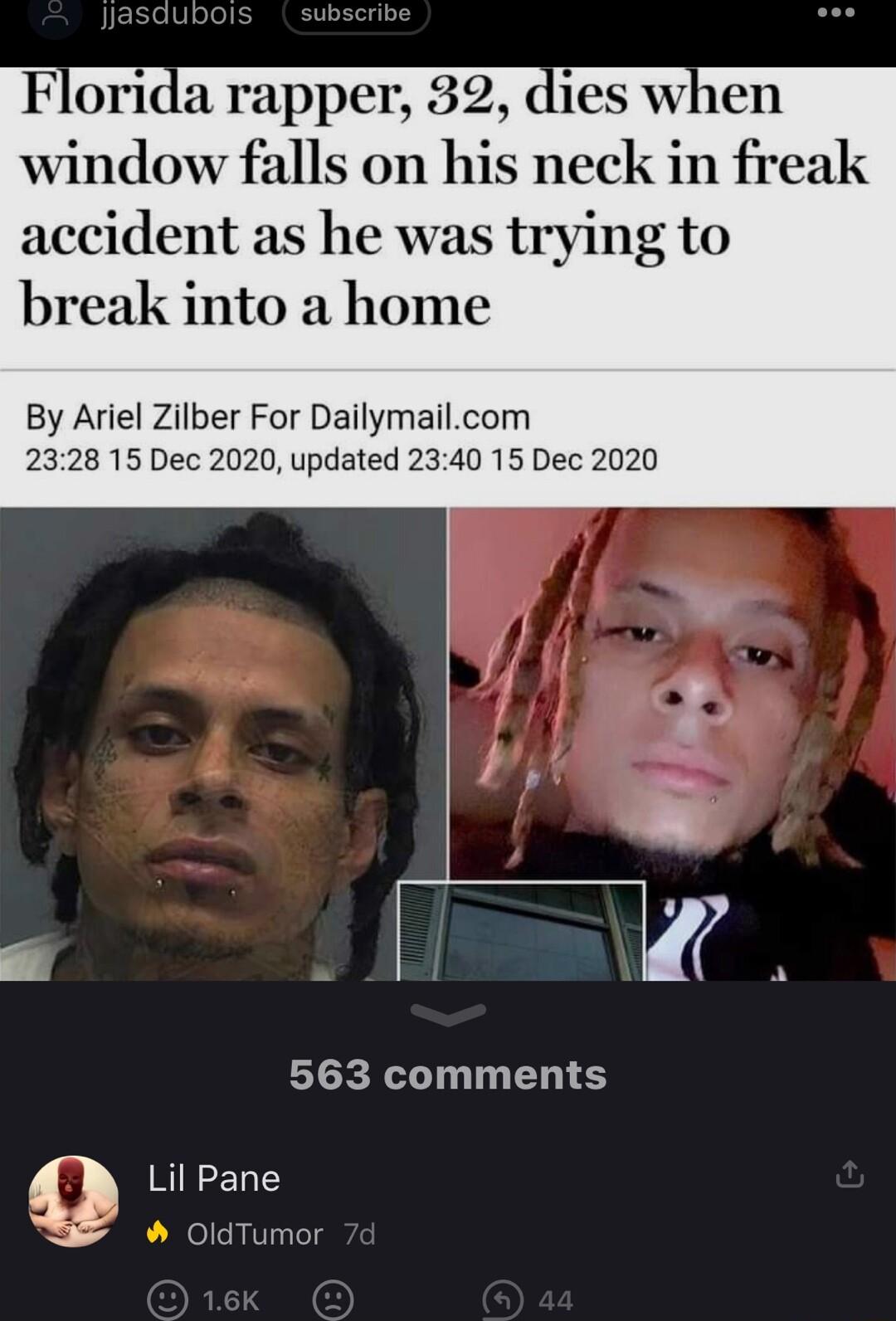a rapper 32 window falls on his neck in freak accident as he was trying to break into a home By Ariel Zilber For Dailymailcom 2328 15 Dec 2020 updated 2340 15 Dec 2020 563 comments Q Lil Pane OldTumor