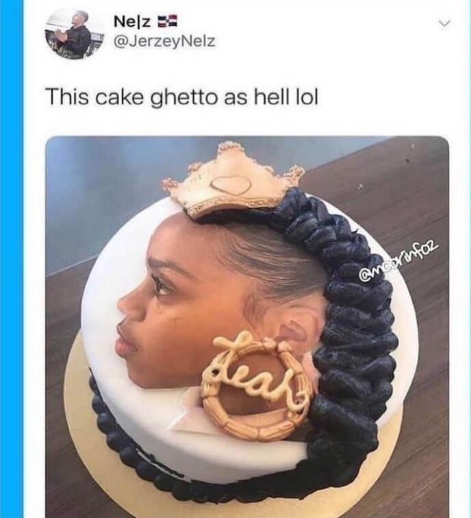 Nelz w JerzeyNelz This cake ghetto as hell lol
