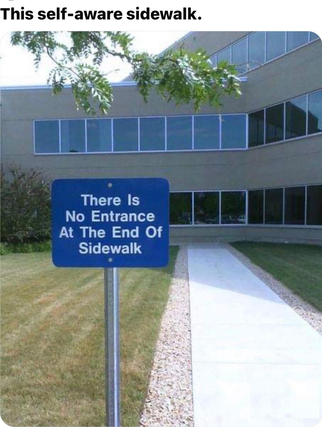 his self aware sidewalk There Is No Entrance At The End Of SIGEVETN