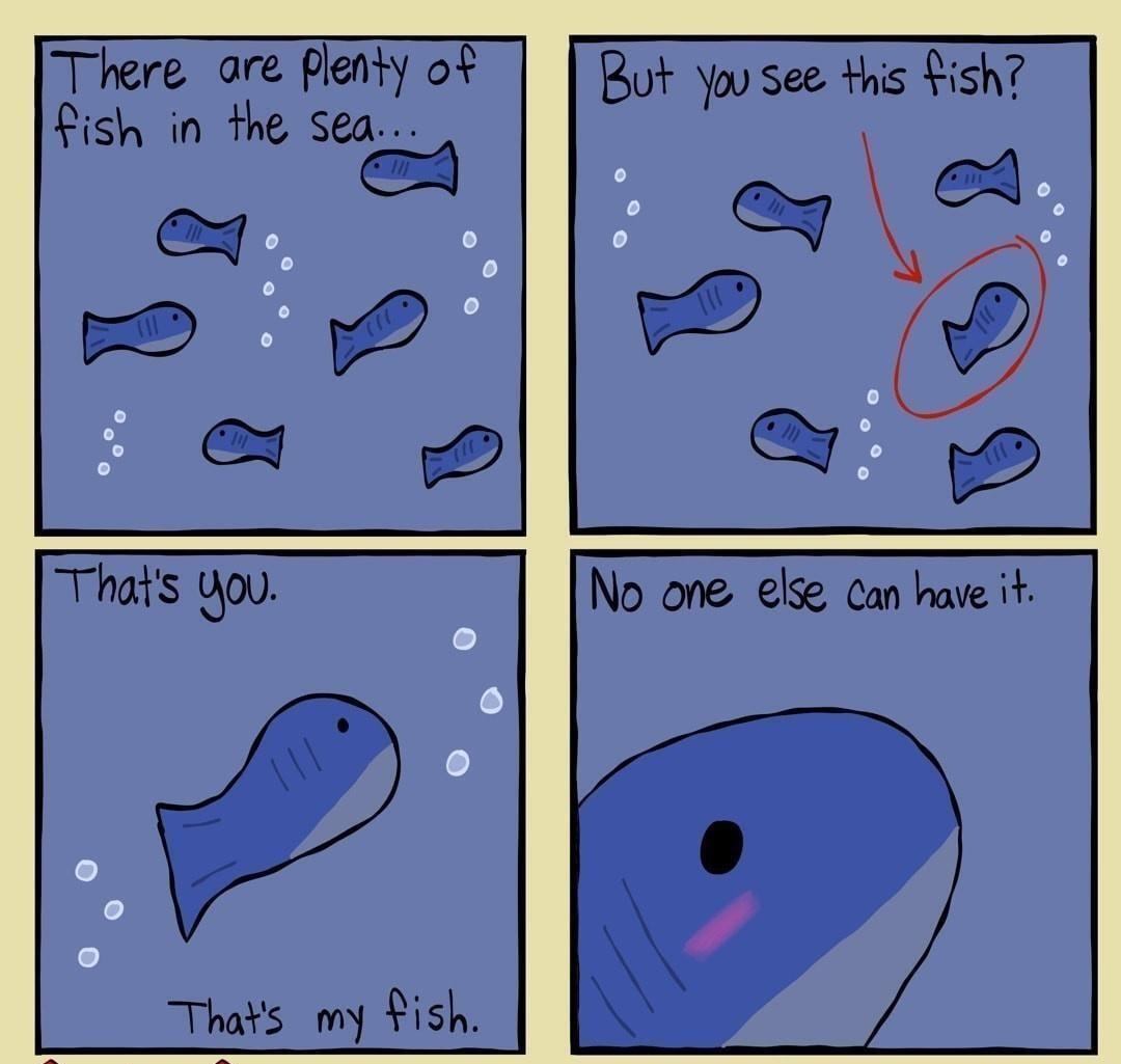 No ore else can have it