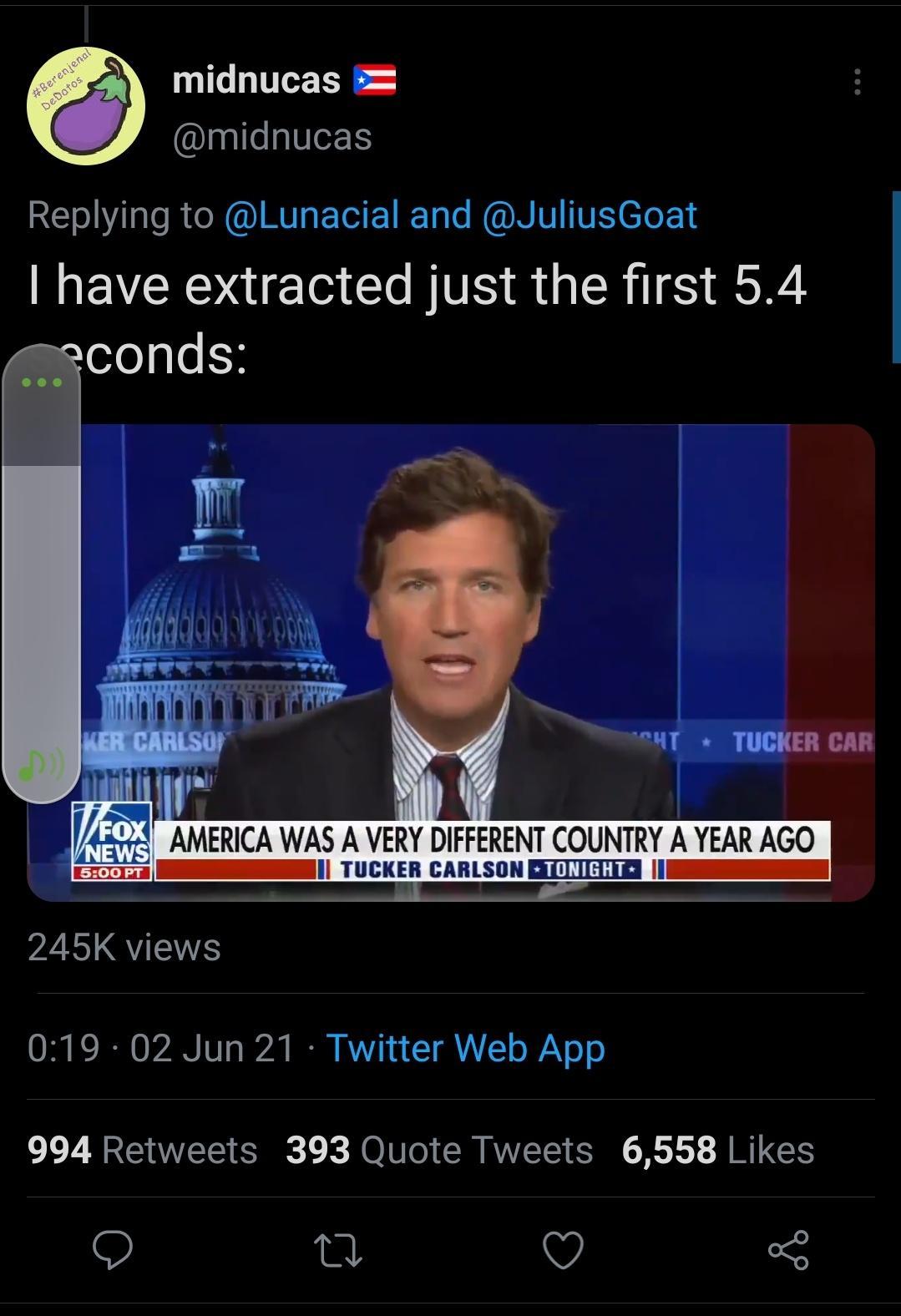 G HTTTETS midnucas RET VIR INT ETAE ETa s RNV VE 1o 1 have extracted just the first 54 HT TUCKER CAR Vn AMERICA WAS A VERY DIFFERENT COUNTRY A YEAR AGO 1 TUCKEH CARLSON ERITTIER Il P2 QYIS ORI 072N V 1 7 B Y1 T Ao WY o o 994 Retweets 393 Quote Tweets 6558 Likes n v o