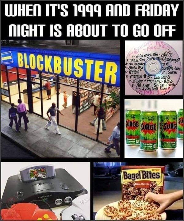WHEN ITS 1999 AND FRIDAY NIGHT IS ABOUT TO 60 OFF o