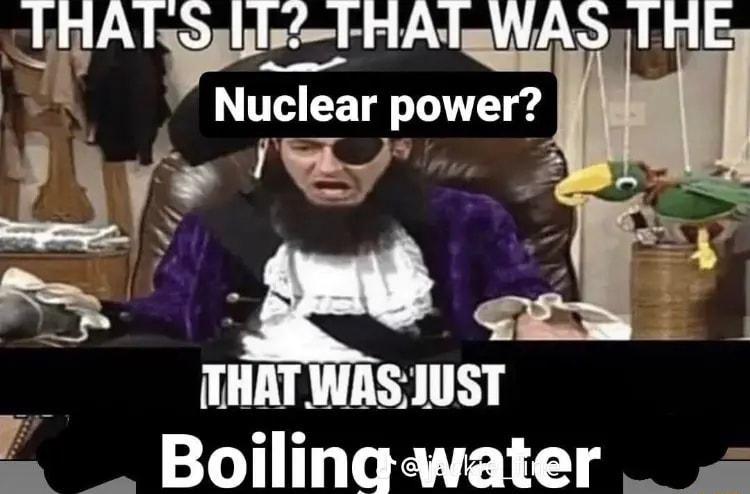 THATS sl HAlgWAS HE Nuclear power i TEATRESIST Boilingwater