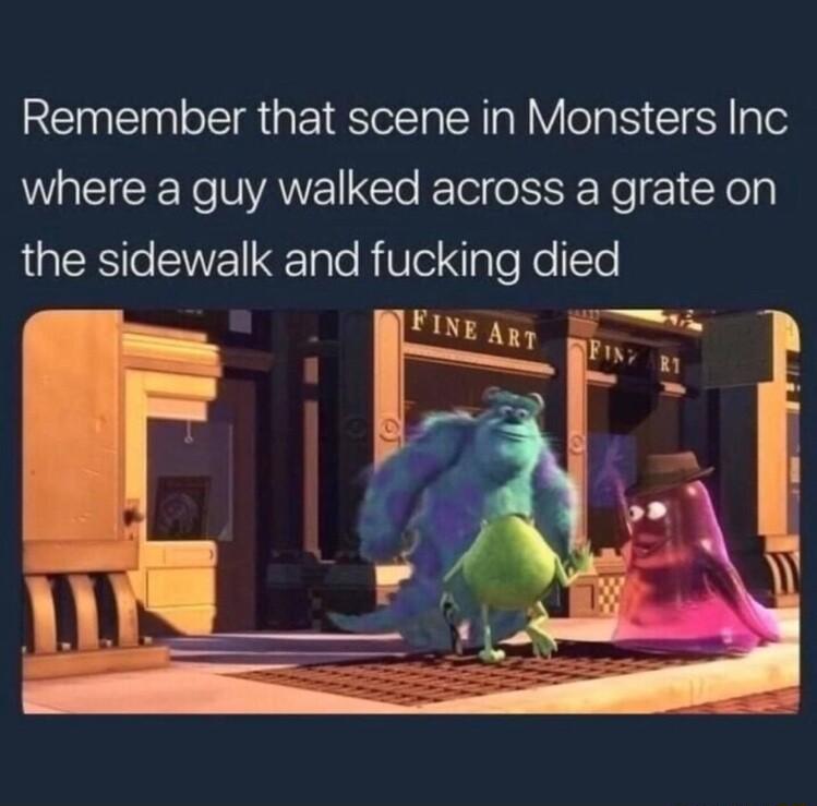 Remember that scene in Monsters Inc where a guy walked across a grate on LR CNET TaTe R iletqlgTo Ko Te