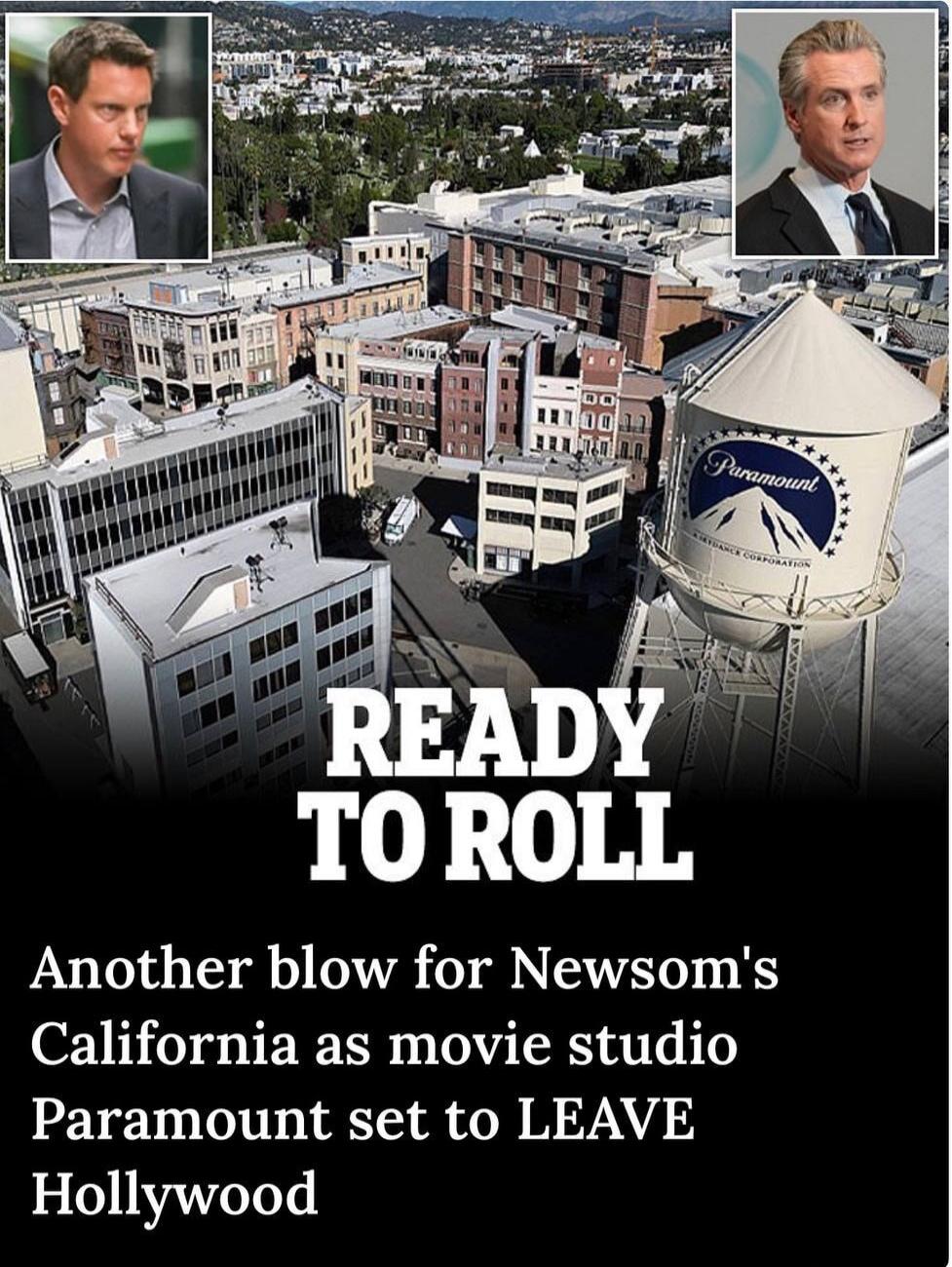 READY TO ROLL. Another blow for Newsom's California as movie studio Paramount set to LEAVE Hollywood.