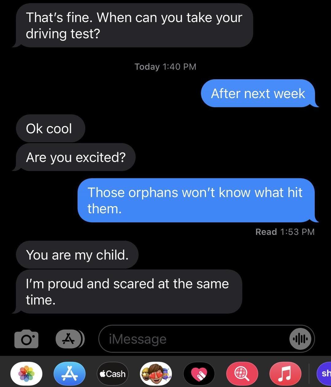 Thats fine When can you take your driving test Today 140 PM eteL Are you excited Read 1553 PM ACIVETER AT R Im proud and scared at the same time o X 2N K