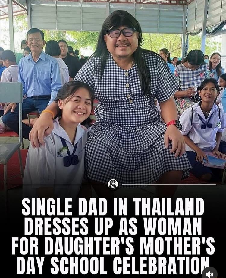 Single dad in Thailand dresses up as woman for daughter's Mother's Day school celebration