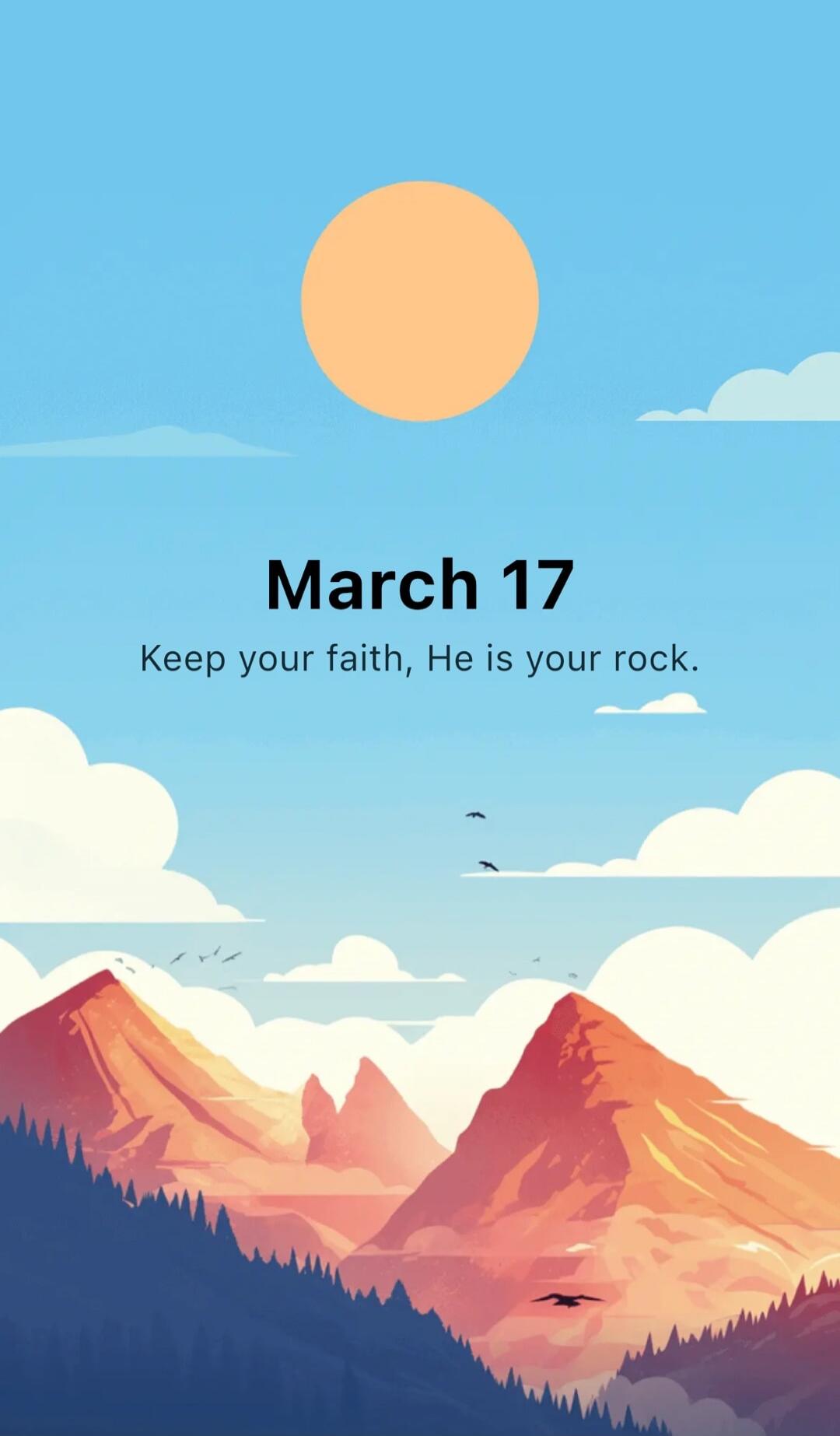 March 17 Keep your faith, He is your rock.