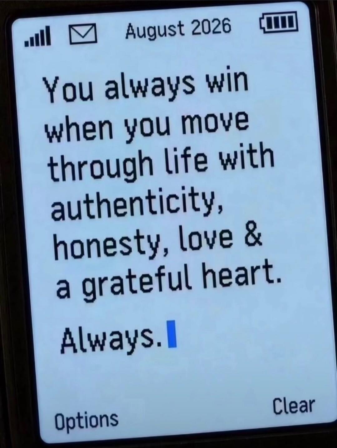 You always win when you move through life with authenticity, honesty, love & a grateful heart. Always.