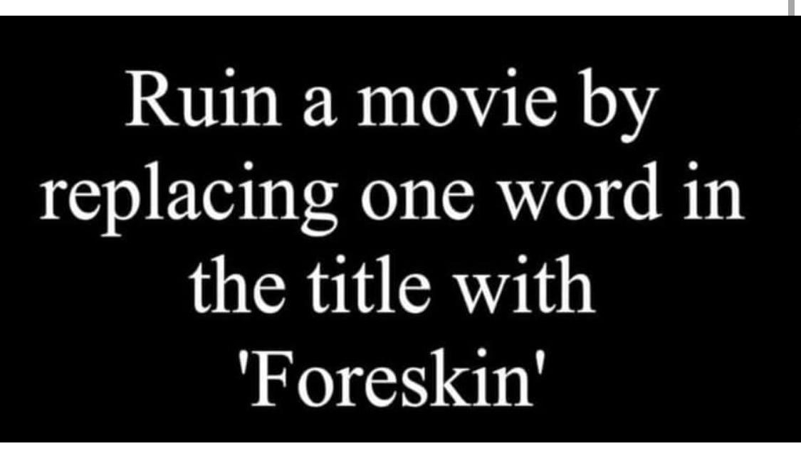 RUTHER 0 R0 replacing one word in the title with Foreskin