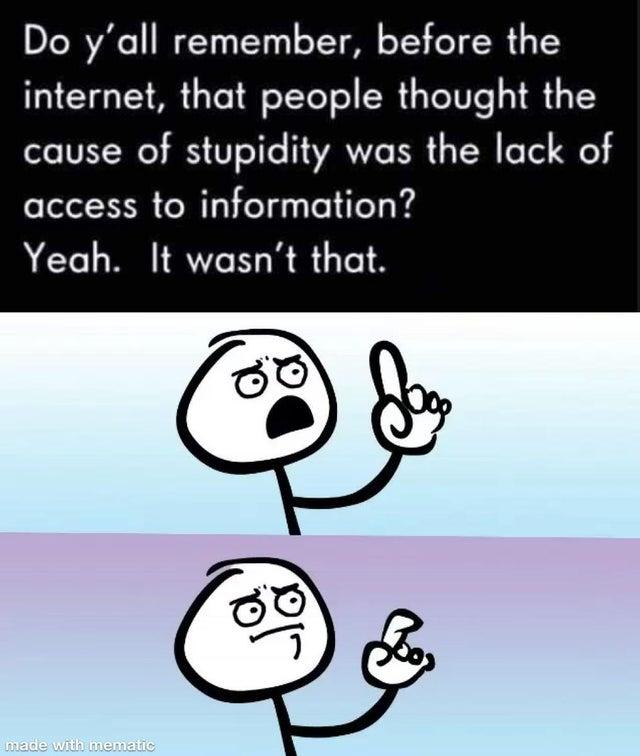 DICRVACT I Y T TV 1V TN 1Y internet that people thought the oo T J B 1 o11e 1 Ao R W o 1e access to information Yeah It wasnt that