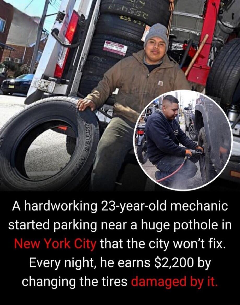 A hardworking 23-year-old mechanic started parking near a huge pothole in New York City that the city won't fix. Every night, he earns $2,200 by changing the tires damaged by it.