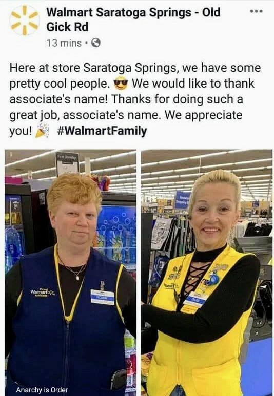 Walmart Saratoga Springs Old Gick Rd 13 mins Here at store Saratoga Springs we have some pretty cool people We would like to thank associates name Thanks for doing such a great job associates name We appreciate you 5 WalmartFamily