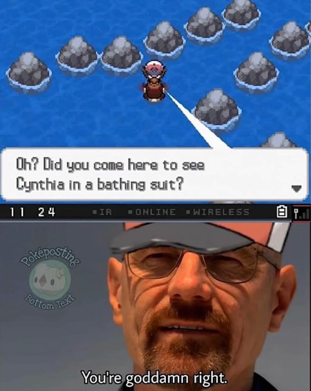 0h Did you come here to see Cynthia in a bathing suit Mo Youlregoddamn right