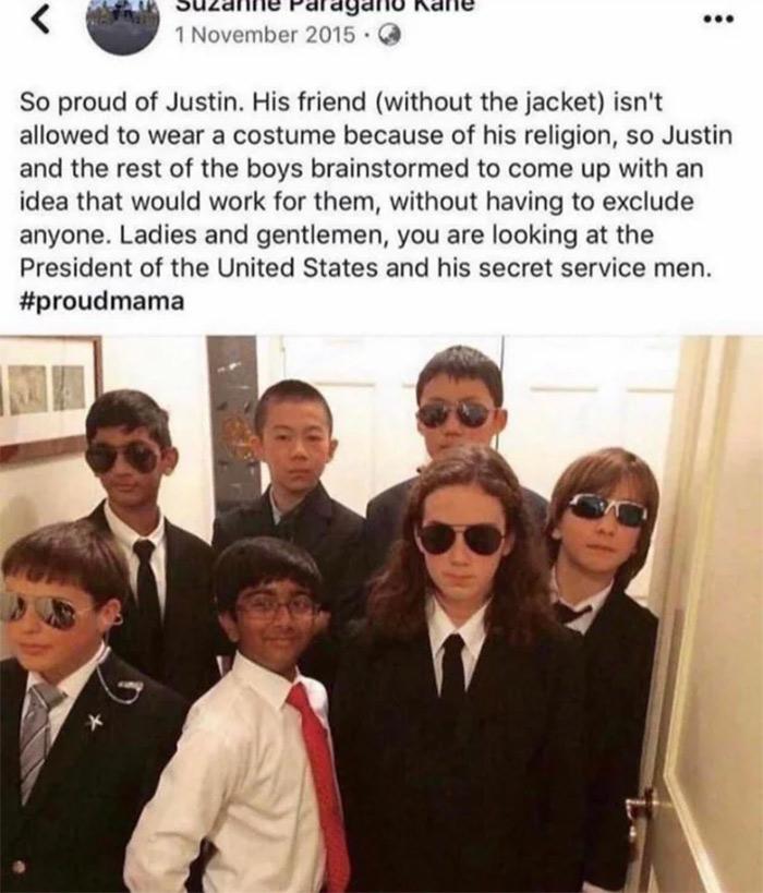 PULAQTITNIE Falaygaliv nane oo 1 November 2015 So proud of Justin His friend without the jacket isnt allowed to wear a costume because of his religion so Justin and the rest of the boys brainstormed to come up with an idea that would work for them without having to exclude anyone Ladies and gentlemen you are looking at the President of the United States and his secret service men proudmama