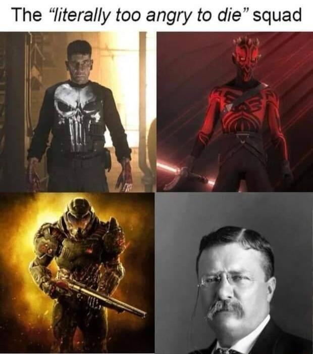 The literally too angry to die squad
