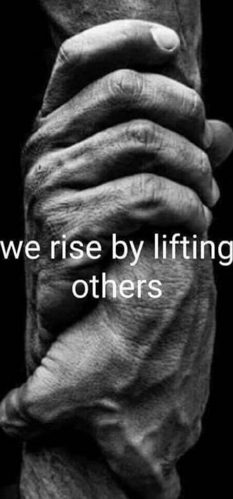 we rise by lifting others