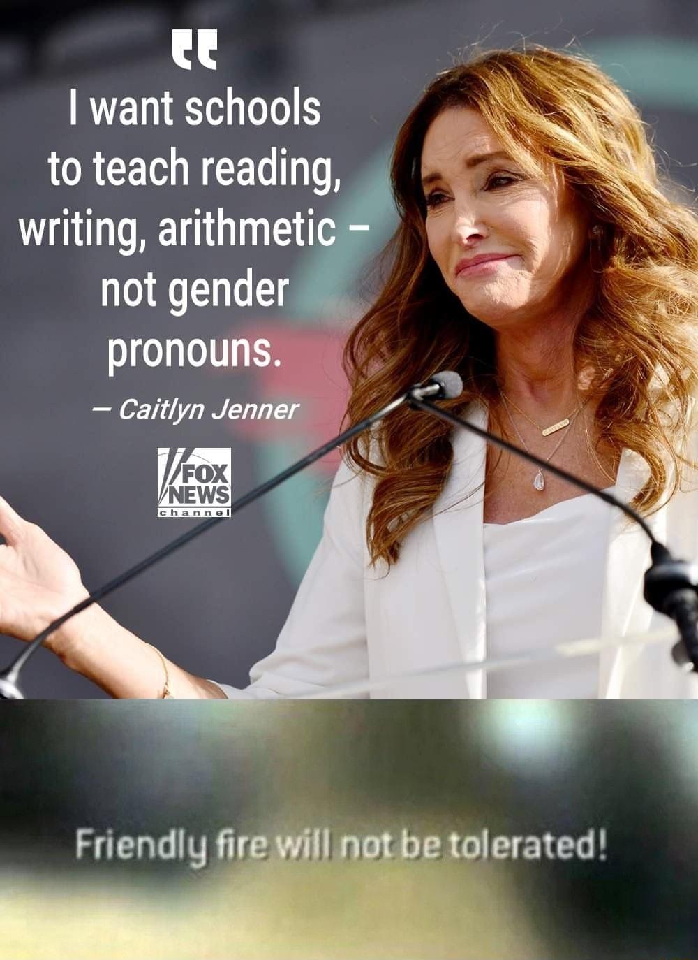 e PP INTEIE G v toteach reading Q writing arithmeti not gender RIS Laitlynam i NEWS Friendly firewill notbe tolerated T