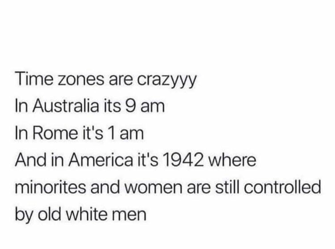 Time zones are crazyyy In Australia its 9 am InRomeits 1am And in America its 1942 where minorites and women are still controlled by old white men