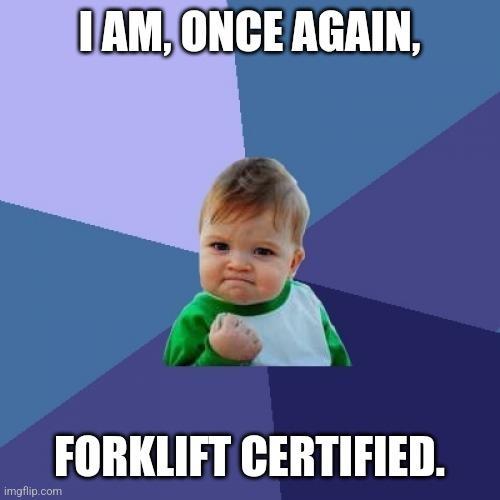 IAMONCE AGAIN Y _ FORKLIFT CERTIFIED