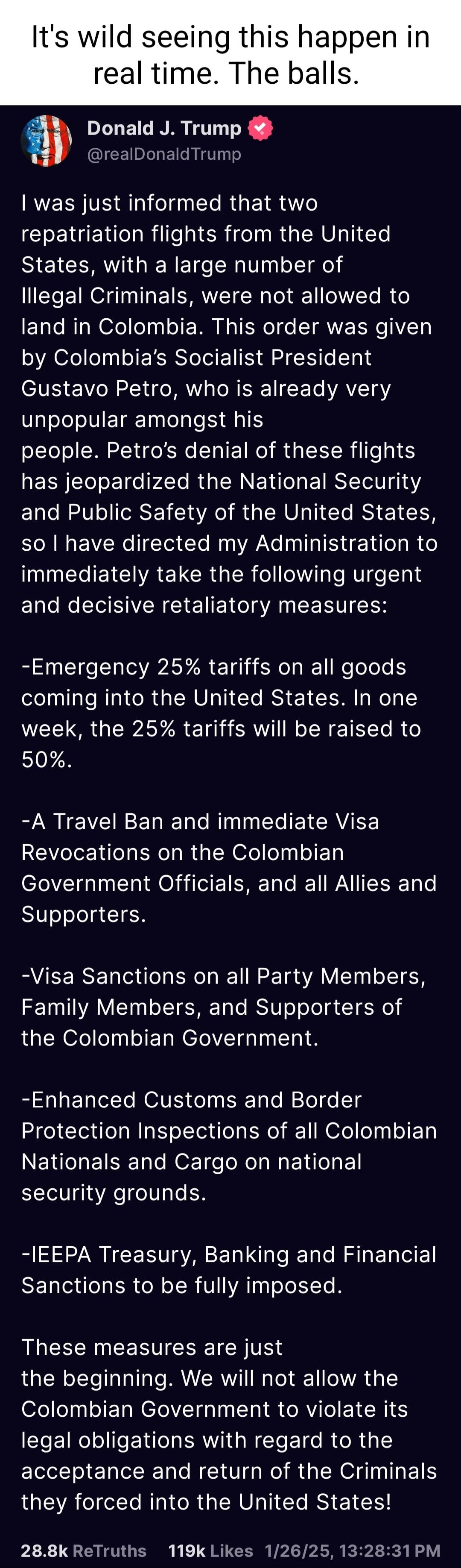 Its wild seeing this happen in real time The balls PLLE R T T realDonaldTrump was just informed that two CEEIE LRI I ER e IR NV L T ETe States with a large number of L EIRO I ETERNTT R ol 1 o7Te o ETale RToNote oy o IF W HaTER o STQWE TN IV by Colombias Socialist President Gustavo Petro who is already very unpopular amongst his people Petros denial of these flights RECHEISSEeF4Te RUT RNEN T I RSTT