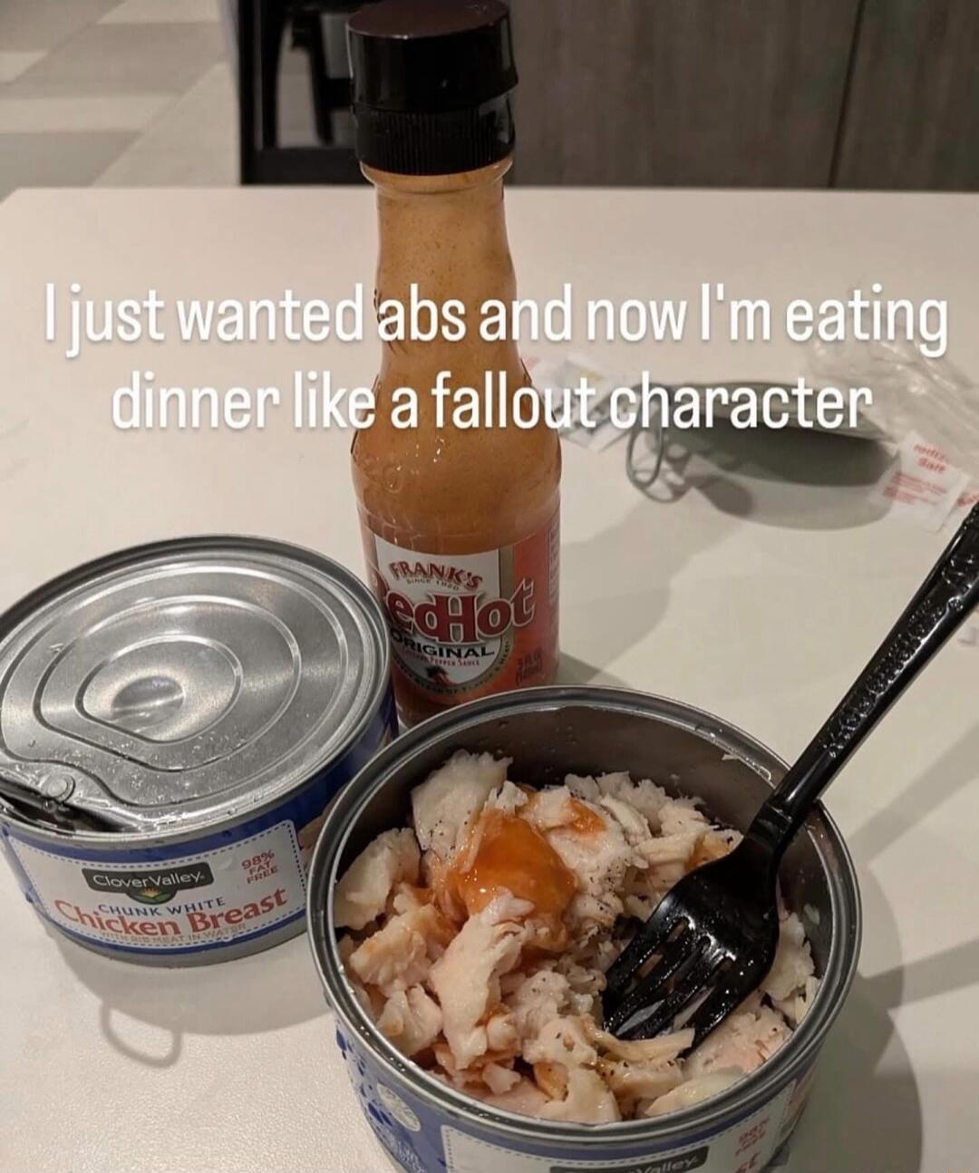 I just wanted abs and now I'm eating dinner like a fallout character