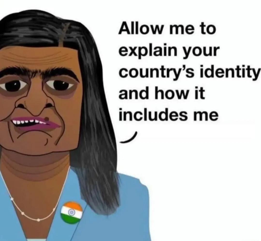 Allow me to explain your country's identity and how it includes me