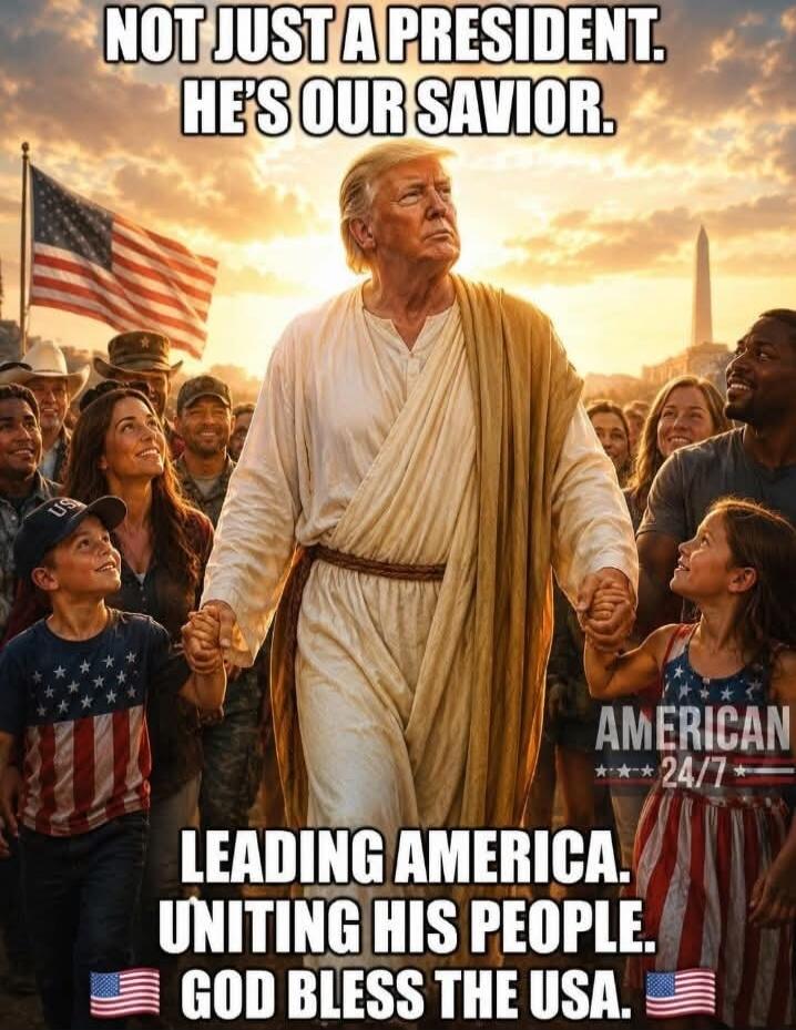 NOT JUST A PRESIDENT. HE'S OUR SAVIOR. LEADING AMERICA. UNITING HIS PEOPLE. GOD BLESS THE USA. AMERICAN 24/7