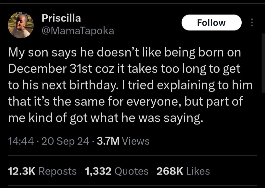 o GIVEIEIELELE My son says he doesnt like being born on December 31st coz it takes too long to get to his next birthday tried explaining to him thatits the same for everyone but part of me kind of got what he was saying 1444 20 Sep 24 37TM Views 123K Reposts 1332 Quotes 268K Likes