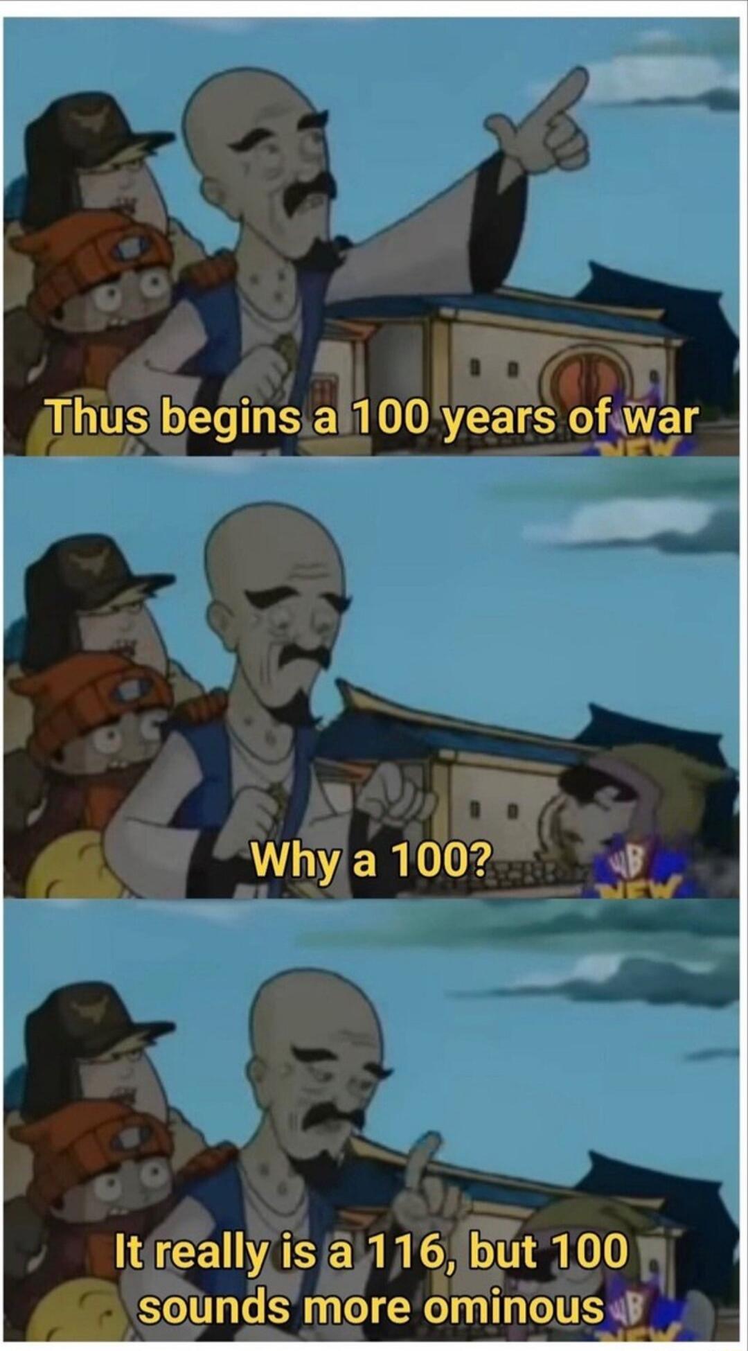 Thusibeginsal100years ofwar AW Whya 1002 Itireallyis116but 100 sounds more ominous 4