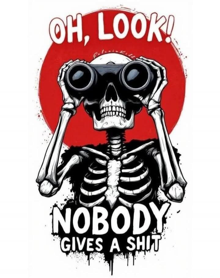 OH, LOOK! NOBODY GIVES A SHIT