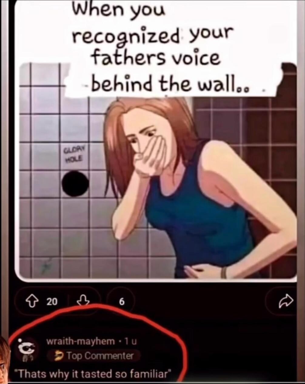 en you recognized Your fathers voice behind the wall