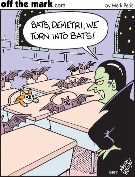 BATS, DEMETRI, WE TURN INTO BATS!