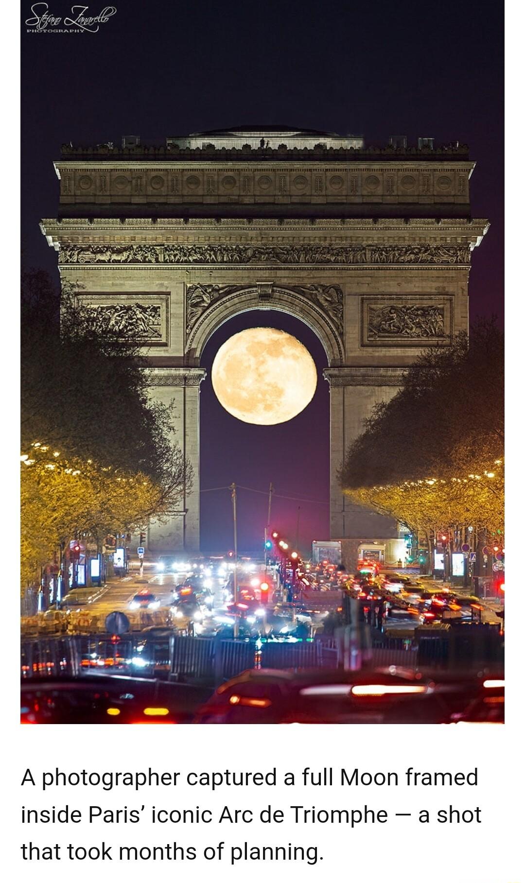 A photographer captured a full Moon framed inside Paris iconic Arc de Triomphe a shot that took months of planning